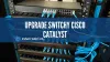 Upgrade switchy Cisco Catalyst