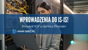 Protokół IS-IS: Wprowadzenie do protokołu sieciowego ISO