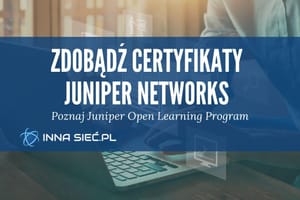 Zdob膮d藕 certyfikaty Juniper Networks